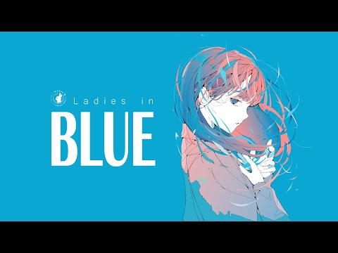 「Ladies in BLUE」インスト曲 - 町田キリコ