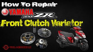 How to repair YAMAHA RAY ZR Front Clutch Variator - HOW | TO | REPAIR | FRONT | CLUTCH | VARIATOR