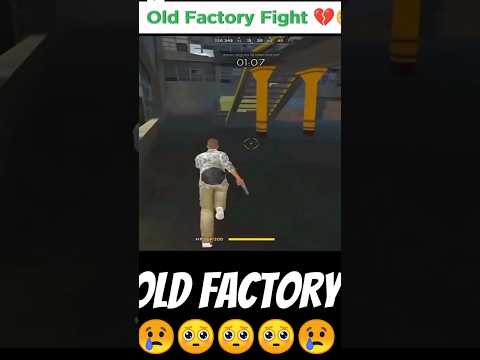 old factory🥺😢🥺😢 miss you free fire 🔥 #freefire #freefireclips  #shotrs#gaming