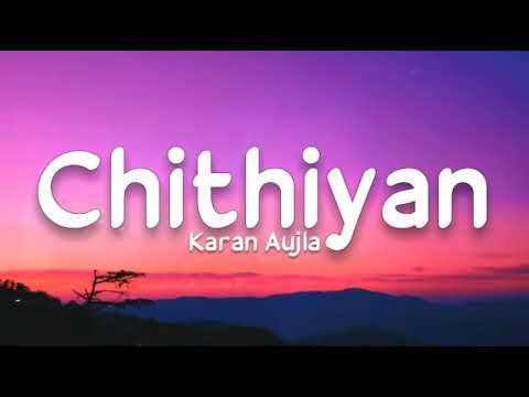 CHITHIYAAN (Lyrics) - Karan aujla | Desi Crew | Rupan Bal | New Punjabi song