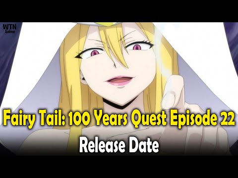 Fairy Tail: 100 Years Quest Episode 22 Release date and where to stream