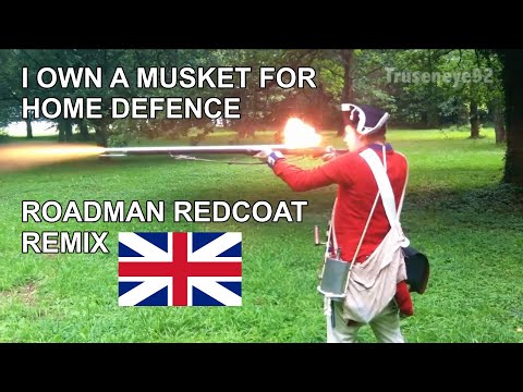 I Own a Musket for Home Defence - Roadman Redcoat Remix