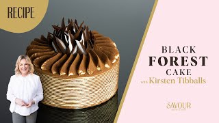 The Ultimate Black Forest Cake! Full Recipe by Kirsten Tibballs