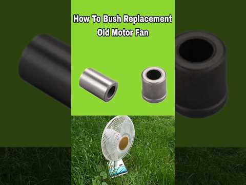 How To Bush Replacement old table fan motor #repair