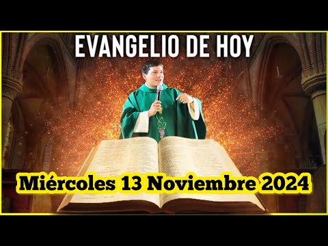 EVANGELIO DE HOY Miércoles 13 Noviembre 2024 con el Padre Marcos Galvis