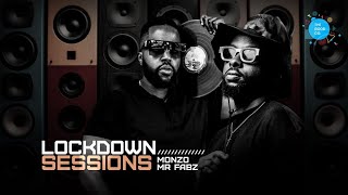 The Lockdown Sessions ft Monzo & Mr Fabz