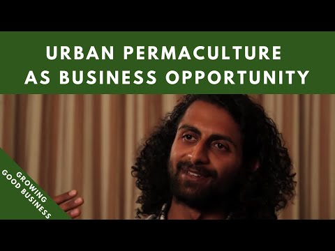 Urban Permaculture As Business Opportunity: Rishi Kumar