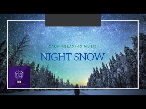 Calm Relaxing Music (No Copyright) || Snowy Backround || Night Snow