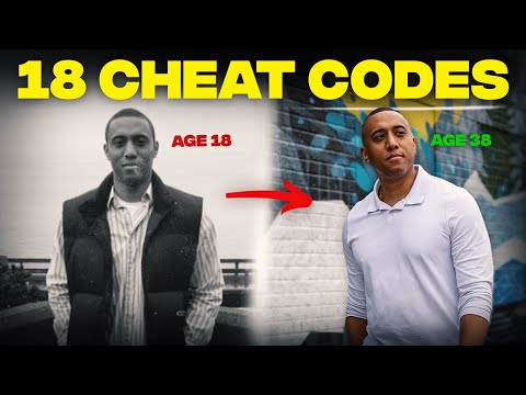 18 CHEAT CODES That I know at 38 That I Wish I Knew at 18