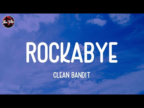 Clean Bandit - Rockabye (Lyrics)