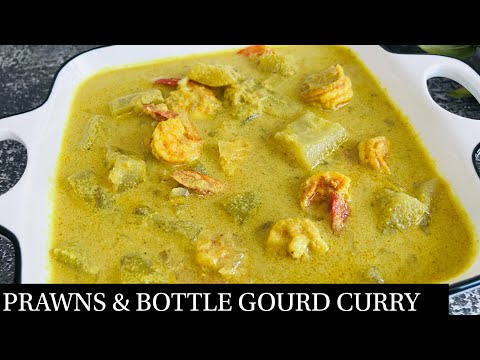 Goan Bottle Gourd Curry With Prawns & Coconut Milk Based Recipe | Bottle Gourd Recipe- By Natasha