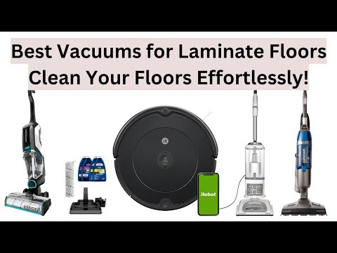 Top 7 Best Vacuums for Laminate Floors | Clean Your Floors Effortlessly!