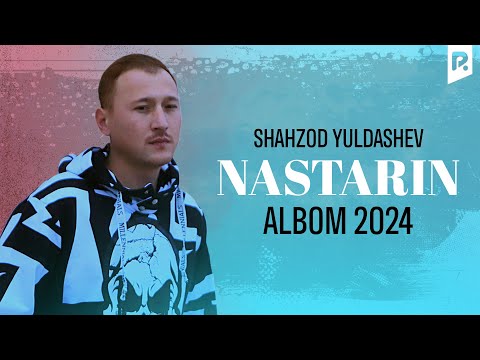 Shahzod Yuldashev - Nastarin nomli albom dasturi 2024