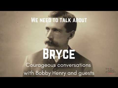 We Need to Talk About Bryce: Courageous Conversations with Bobby Henry and Guests. Episode 1.