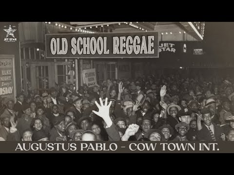 Augustus Pablo - Cow Town Int. (Official Audio) | Jet Star Music