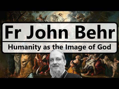 Fr John Behr - Gregory of Nyssa's "On the Human Image of God"