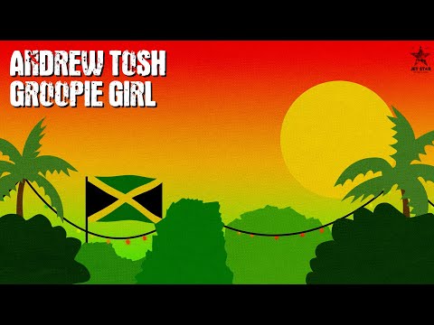 Andrew Tosh - Groopie Girl (Official Audio) | Jet Star Music