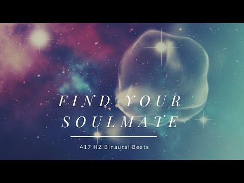 FIND YOUR SOULMATE - 417 HZ Binaural Beats - Deep Sleep Edition