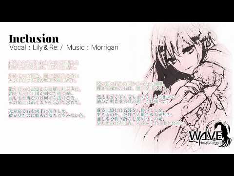 『Inclusion』―"Recordare"(2012) ― vocals by Lily and Re: / music by Morrigan