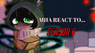 MY HERO REACTS TO.... | MHA | GLRV | MHA SPOILERS! | fn4f._.gl1tter