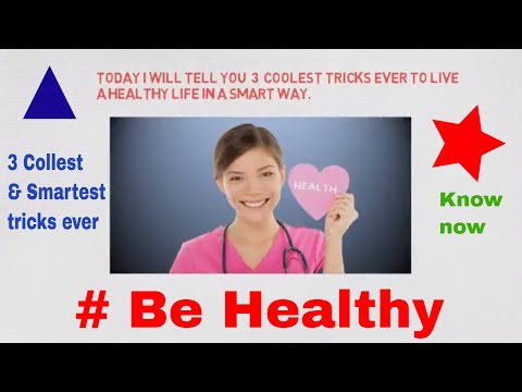 3 COOLEST tricks EVER to live a Healthy life in a SMART way