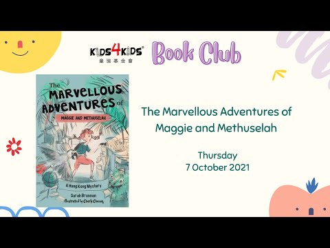 Kids4Kids Book Club | The Marvellous Adventures of Maggie and Methuselah