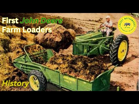 Early John Deere Loaders (#26, Model 25, Model 30, Model 45)