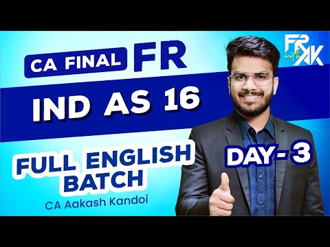 Day 03 - IND AS 16 | CA Final FR English Batch | CA Aakash Kandoi