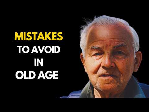 10 Mistakes You Should Avoid in Old Age