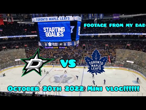 BONUS FOOTAGE: Leafs vs Stars October 20th 2022 From My dad MUST WATCH TILL THE END