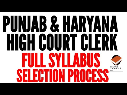 FULL SYLLABUS & SELECTION PROCESS | PUNJAB & HARYANA HIGH  COURT CLERK |  HIGH COURT CLERK 2022 ||