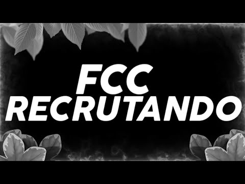 🔥🤯FCC RECRUTANDO VENHA FAZER PARTE DA OF ATRASO🤯🔥