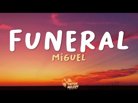 Miguel - Funeral (Lyrics)