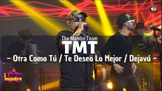 TMT The Mambo Team - Otra Como Tú / Te Deseo Lo Mejor / Dejavú (Video Oficial)