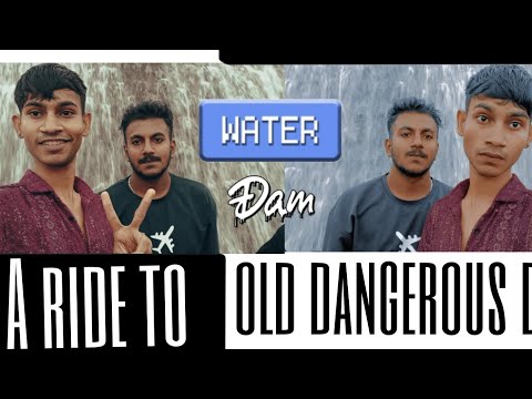 A ride to old dangerous water DAM./KHATARNAK TRIP TO OLD DAM