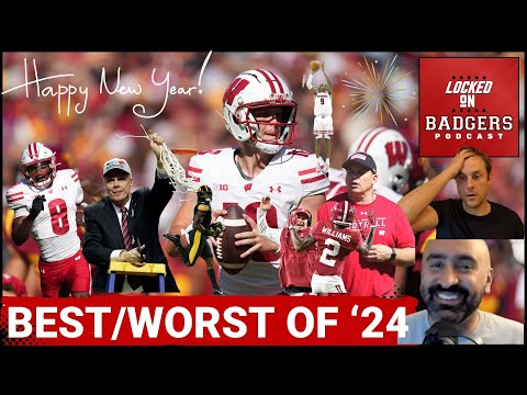 Wisconsin Badgers football and basketball the best and worst of 2024 and what could happen in 2025!