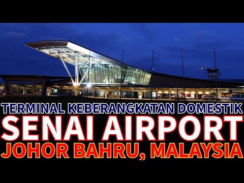 JOHOR BAHRU SENAI AIRPORT MALAYSIA - Departure Terminal Domestic Flight