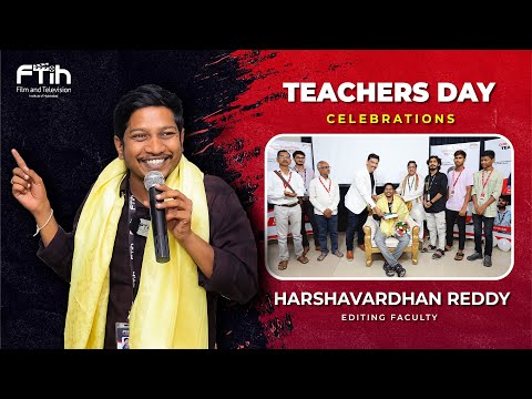 Harsha Vardhan Reddy | Editing Faculty | Teachers Day Celebration | FTIH