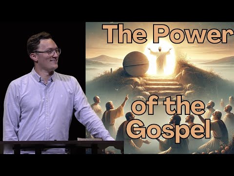 The Power of the Gospel