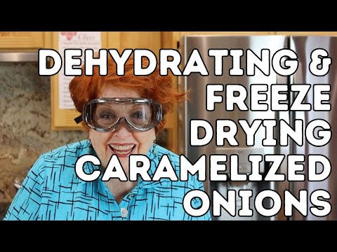 Dehydrating & Freeze Drying Caramelized Onions