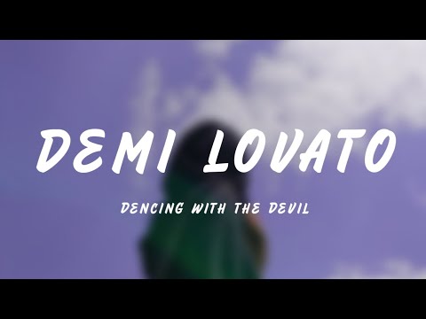 Dencing With The Devil - Demi Lovato (Lyrics)