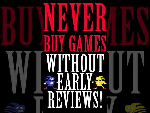 NEVER Buy Video Games Without Early Reviews!