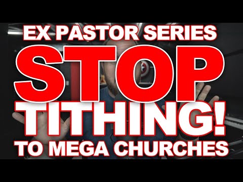 Why You Should NOT Tithe To Mega Churches - Re-Upload IMPORTANT