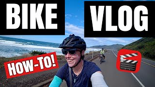 How to Vlog Your Ride!! - A Guide to Vlogging While Cycling