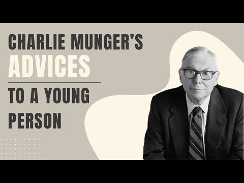 Charlie Munger's Advices to a Young Person