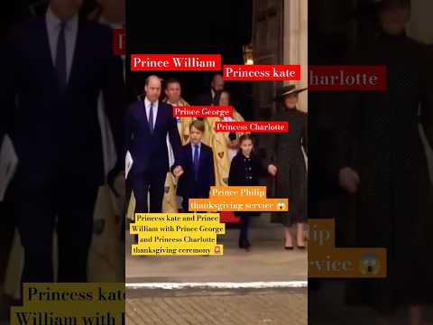 Princess kate,Prince William, George, Princess Charlotte thanksgiving service #shorts #katemiddleton