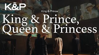 King & Prince「King & Prince, Queen & Princess」MV YouTube Edit