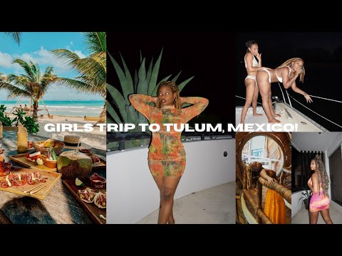 MY GIRLS TRIP TO TULUM! | BOAT PARTIES, BEACH CLUBS, TATTOOS, & MORE!