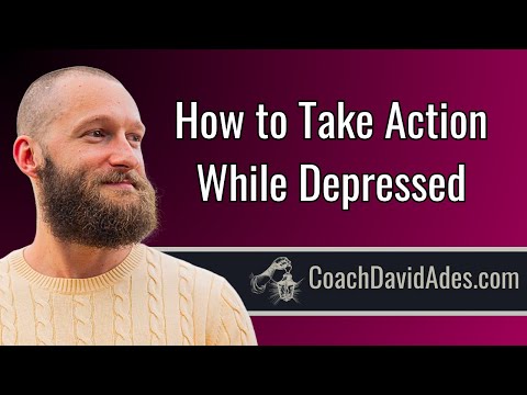 Taking Action While Depressed