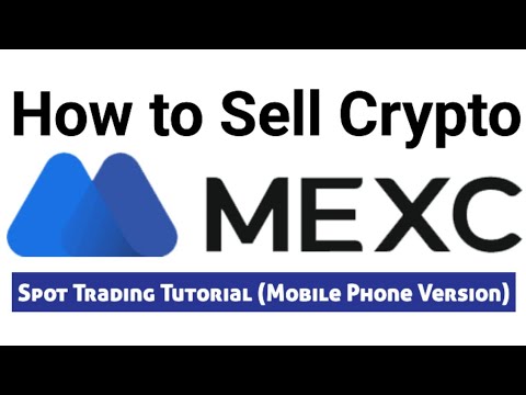 How to Sell Crypto on MEXC Global Crypto Exchange | Spot Trading